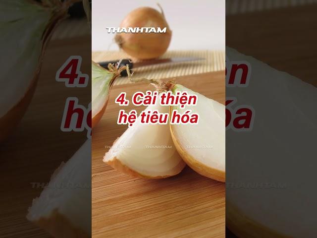 6 Tác dụng tuyệt vời của Hành Tây | Trần Tống Thanh Tâm