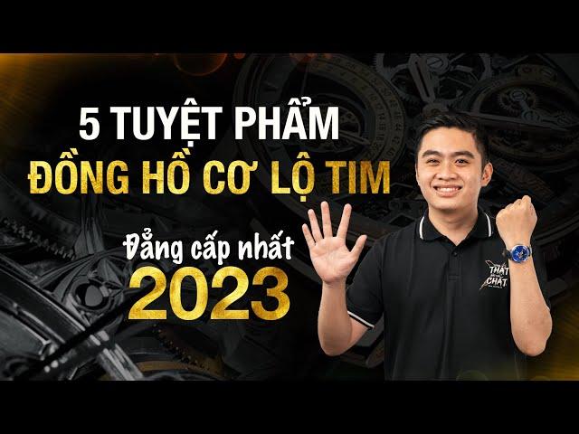 Khám Phá Top 5 Đồng Hồ Cơ Lộ Tim Đẳng Cấp 2023 | Xem ngay để không bỏ lỡ | XChannel