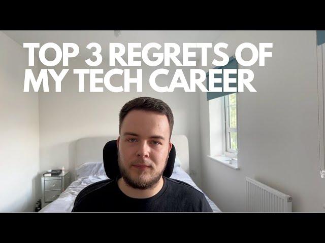 TOP 3 REGRETS OF MY TECH CAREER - CLOUD ENGINEER UK