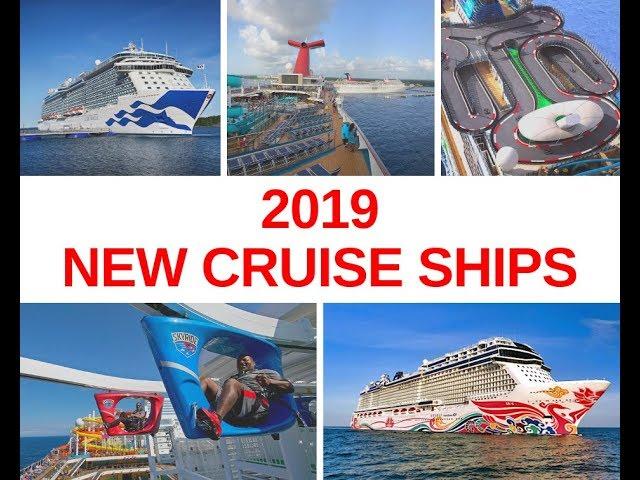 2019 NEW CRUISE SHIPS