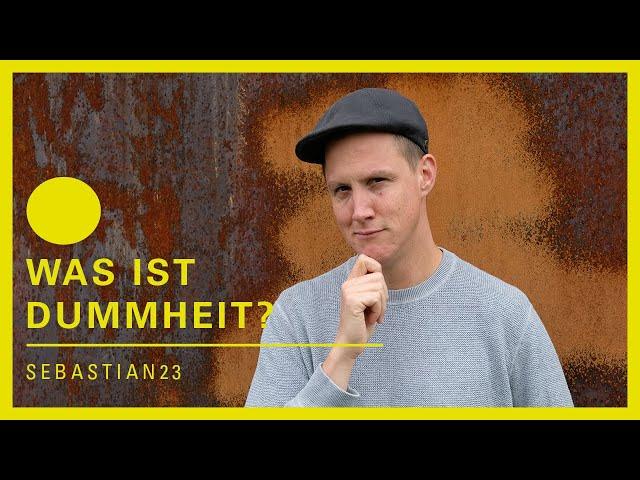 Was ist Dummheit? - Sebastian 23 - Science Slam