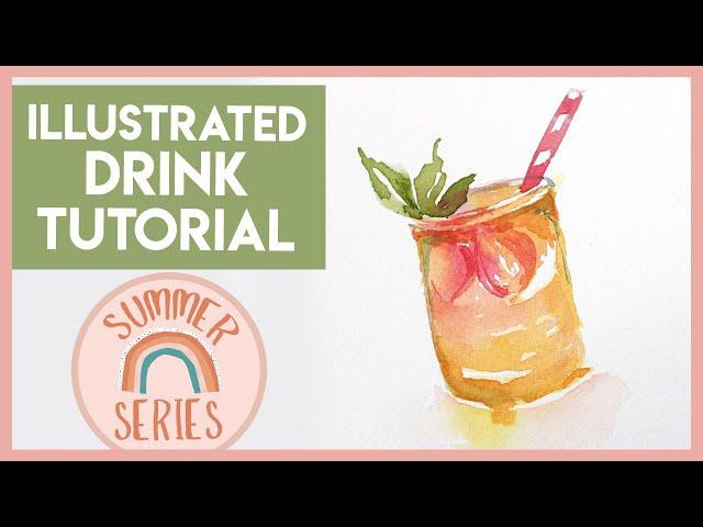 Watercolor Drink - Easy Watercolor Tutorial  (2019 Summer Series)