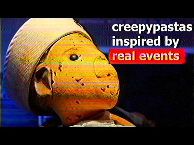 Creepypastas Inspired By Real Events