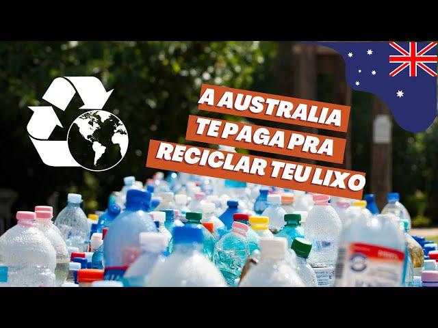 COMO GANHAR DINHEIRO RECICLANDO SUAS GARRAFAS NA AUSTRALIA