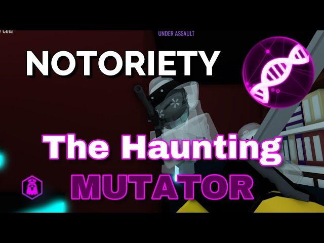 The Haunting Mutator in Notoriety [ROBLOX] (Mutator Series)