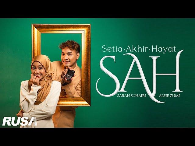 Sarah Suhairi & Alfie Zumi - SAH [Official Music Video]