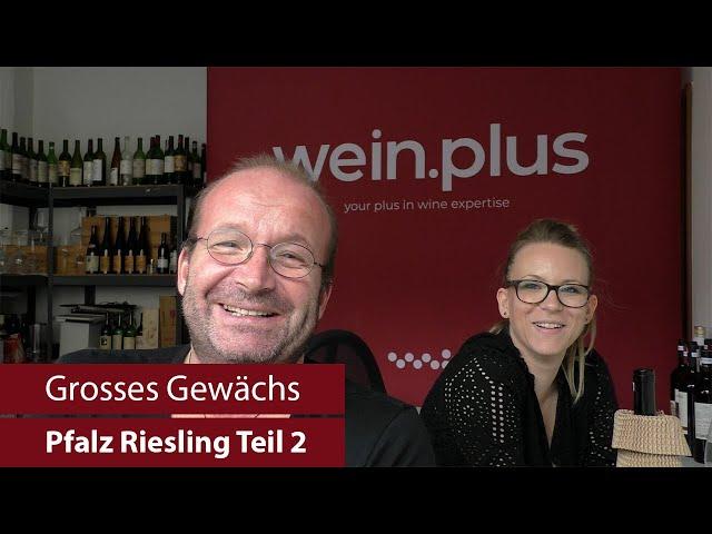 Grosses Gewächs | Nachproben 2022 | Pfalz Riesling Teil 2