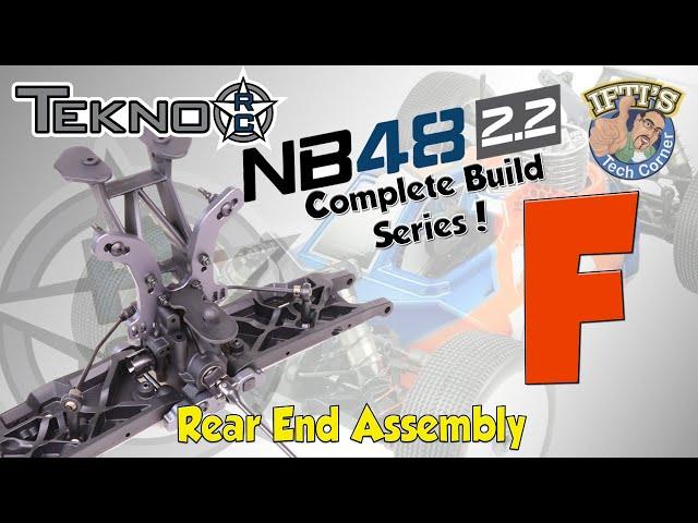#06 Tekno NB48 2.2 - BUILD SERIES - Kit Bag F : Rear End Assembly