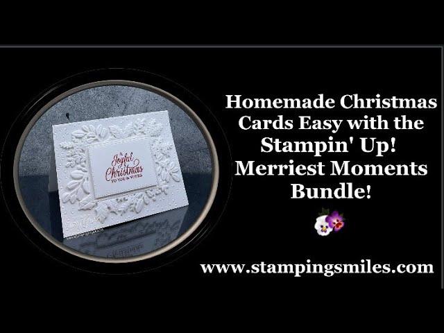 Homemade Christmas Cards Easy with the Stampin' Up! Merriest Moments Bundle