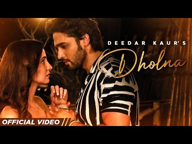 Dholna | Deedar Kaur | Sanaya Irani | Parth Samthaan | Krsna Solo | Jaani | B Praak | Latest Songs