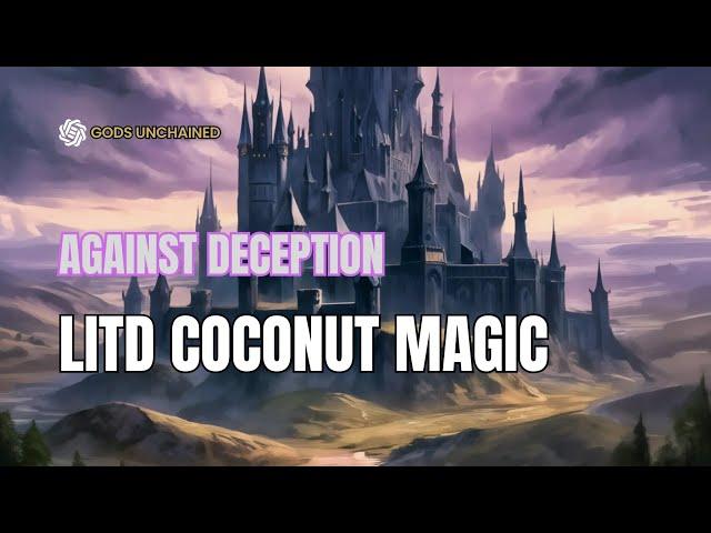 #012 | Midrange Deception VS LiTD Coconut Magic | Rank 11 | Gods Unchained