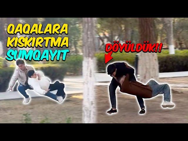 SUMQAYIT QAQALARINA KIŞKIRTMA !? ( Döyüldük )  @anarbayramov