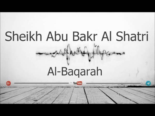 02 Surah Al Baqarah Sheikh Abu Bakr Al Shatri (FULL)