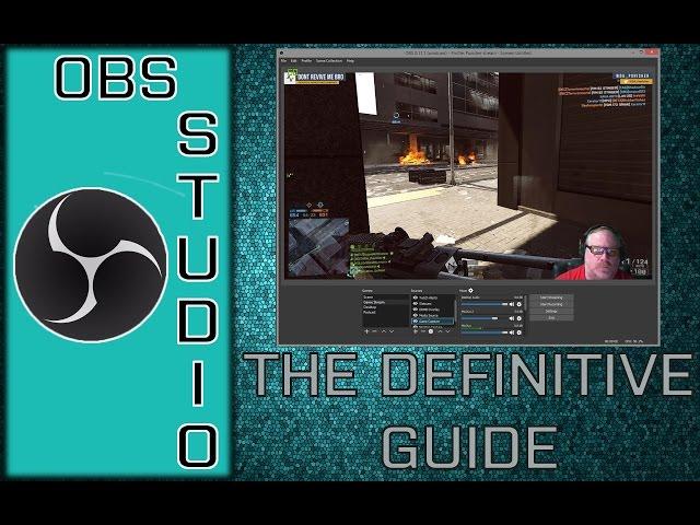 The Definitive Guide to OBS Studio (Multiplatform)
