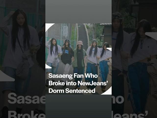 Sasaeng Sentenced for Breaking Into NewJeans’ Dorm