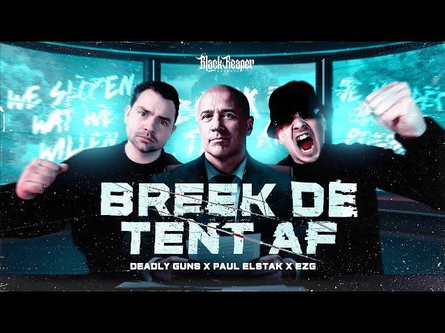 Deadly Guns x EZG x Paul Elstak - Breek De Tent Af (Official Videoclip)