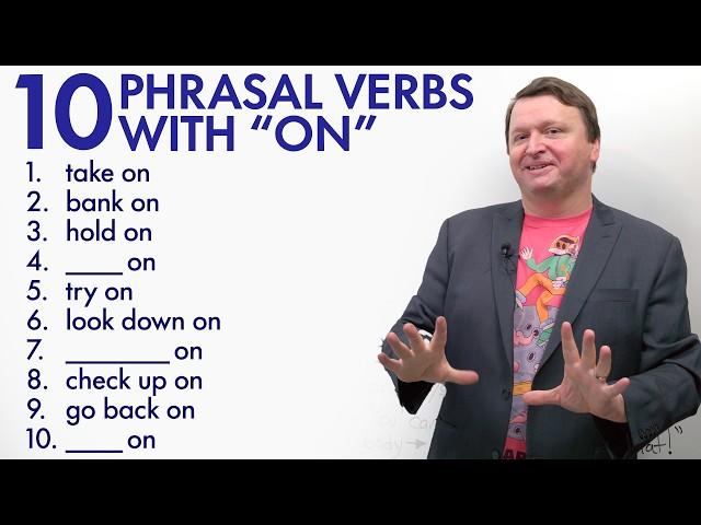 Casual English | Learn 10 “ON” Phrasal Verbs: “hold on”, “bank on”, “take on”...