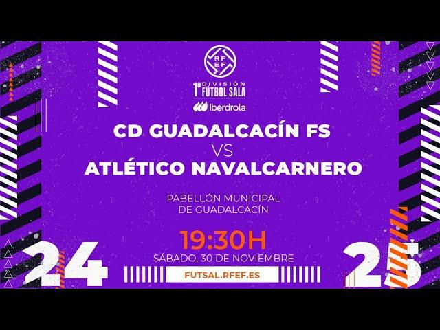 C.D. GUADALCACÍN F.S. - ATLÉTICO NAVALCARNERO | PRIMERA DIVISIÓN FEMENINA FÚTBOL SALA | J12