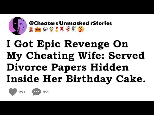 I Got Epic Revenge On My Cheating Wife: Served Divorce Papers Hidden Inside Her Birthday Cake