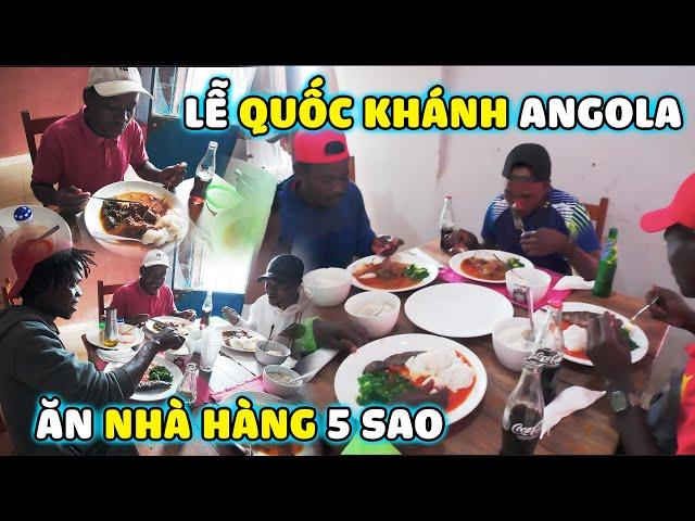 Cả Team Chơi Lớn Đi Ăn "Nhà Hàng 5Sao" Nhân Ngày Lễ Quốc Khánh "Angola" || Team Huyền Thoại.