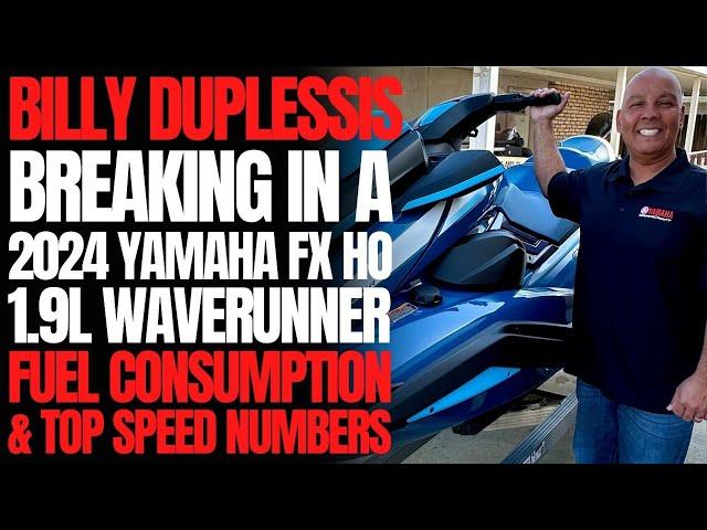 Breaking in a '24 Yamaha FX HO 1.9L WaveRunner With Billy Duplessis: The Watercraft Journal IRL