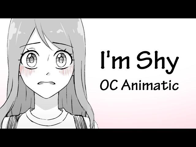 I'm Shy | Original Character Animatic.