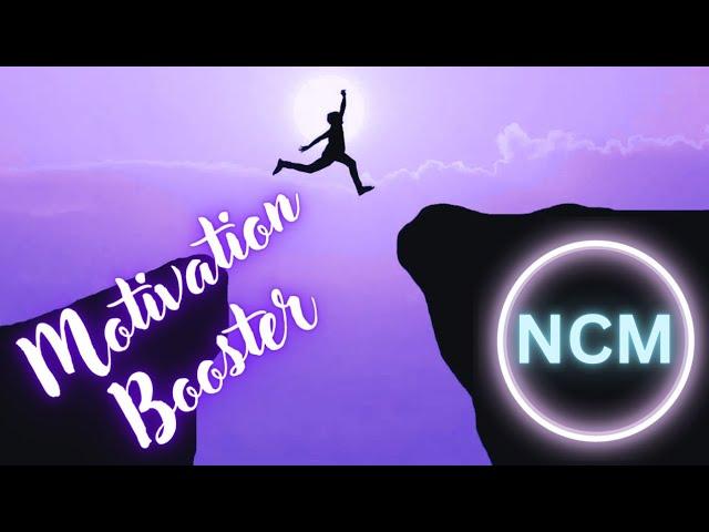 COPYRIGHT FREE BACKGROUND MUSIC || MOTIVATION BOOSTER || NCM