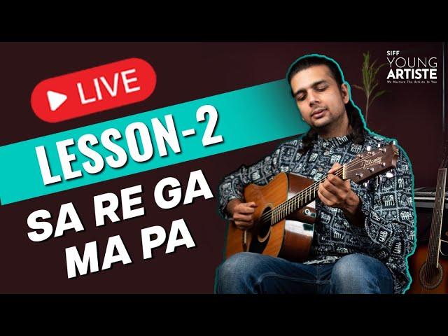 LIVE Lesson 2 : Playing Sa Re Ga Ma | Introduction to Musical Alphabet  #guitar  #siffyoungartiste