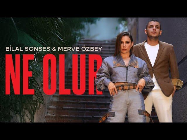 Bilal Sonses & Merve Özbey - Ne Olur