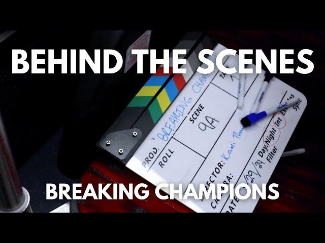 Behind the Scenes of "Breaking Champions"