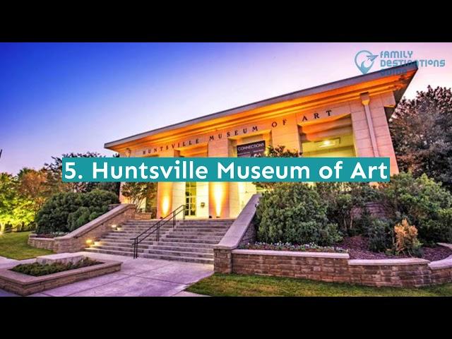 17 Best Things to Do in Huntsville, AL