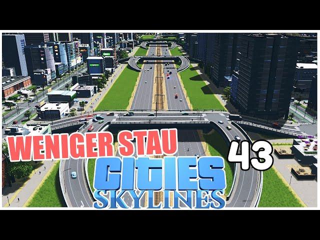 Weniger Stau in der Stadt | Cities Skylines LIMIT 43 | 4k/60fps #citiesskylines