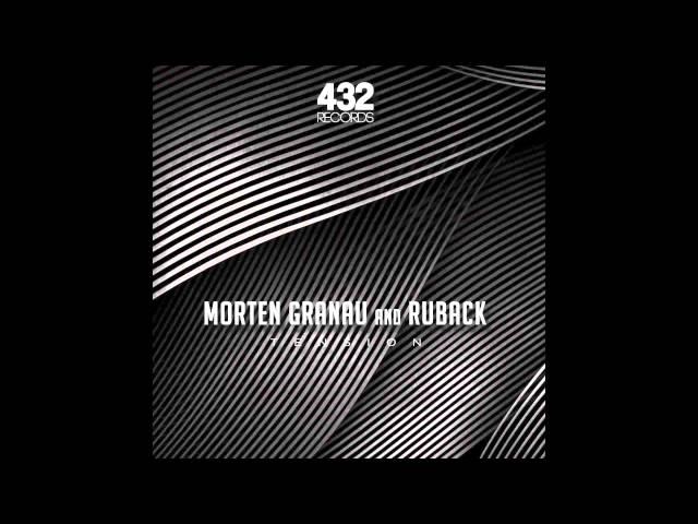 Morten Granau & Ruback - Tension (official audio) 432 Records