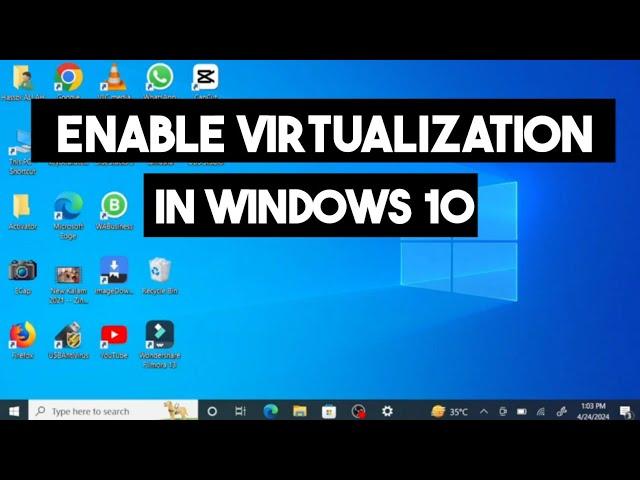 How to Enable Virtualization in Windows 10