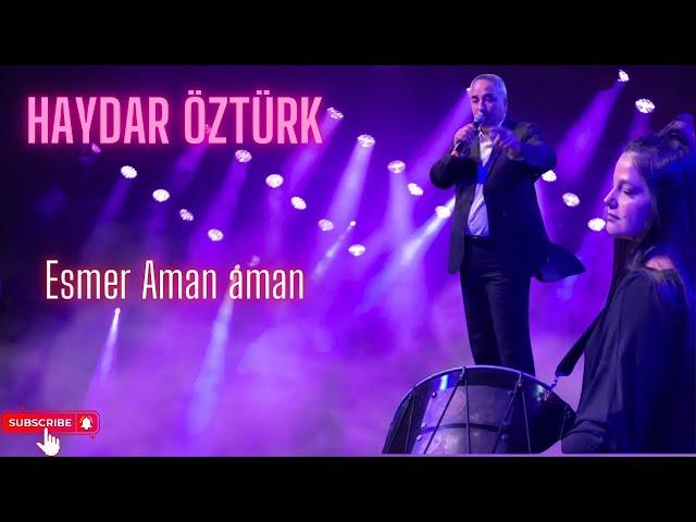 Haydar Öztürk- Esmer Aman Aman Oyun Havası