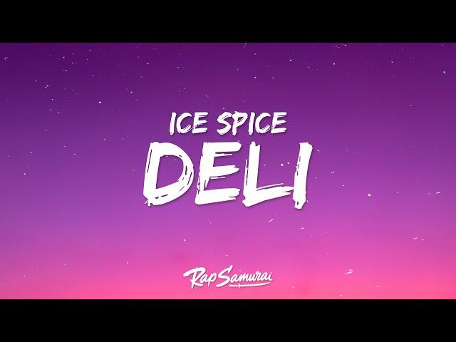 Ice Spice - Deli (Lyrics)