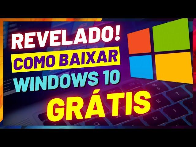 O MELHOR MÉTODO PARA BAIXAR O WINDOWS 10 GRÁTIS (Atualizado)