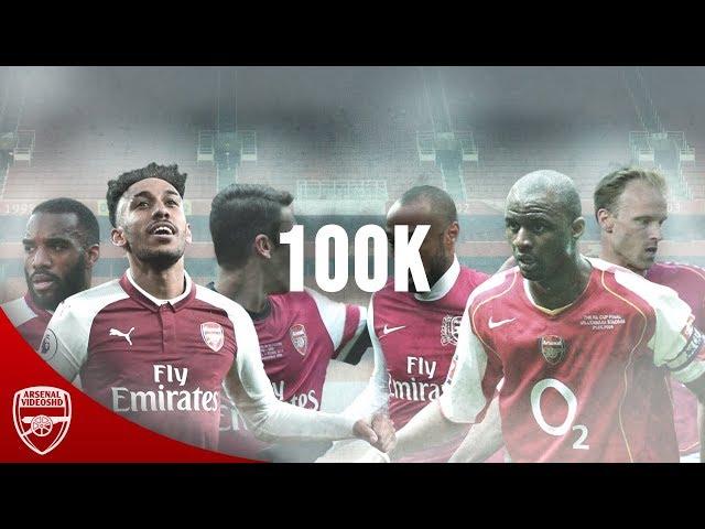 This is ArsenalVideosHD (100K Special)