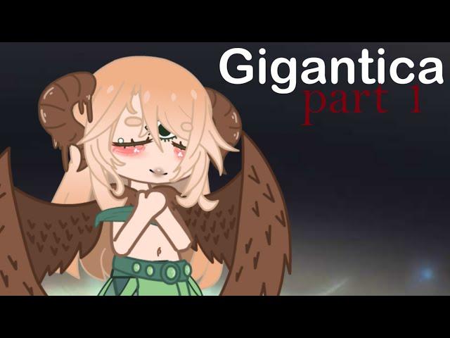 Gigantica ~part 1~ (gacha vore) 13+