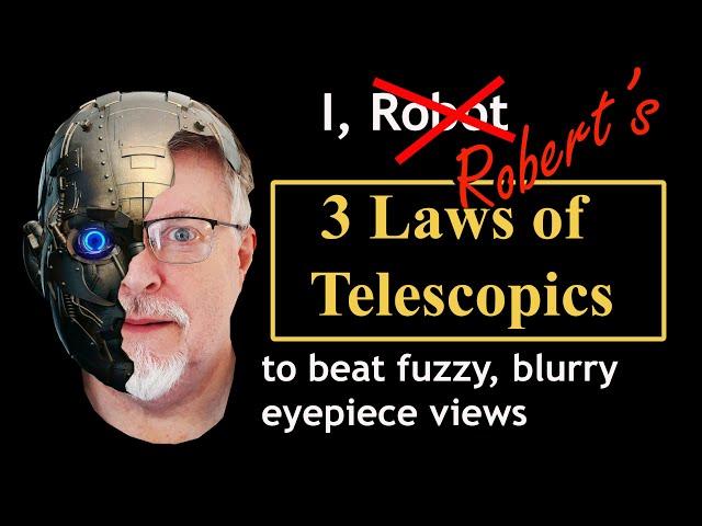 My 3 Laws Of Telescopics to Get Sharp, Clear Telescope Views!