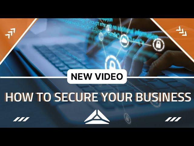 How To Secure Your Business