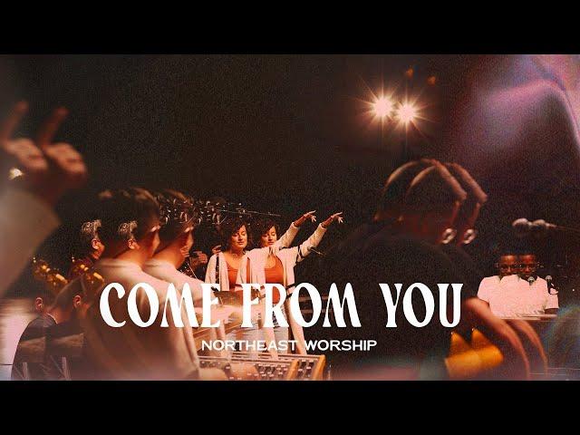 Come From You (Live) | Northeast Worship & Lindsay McKenzie