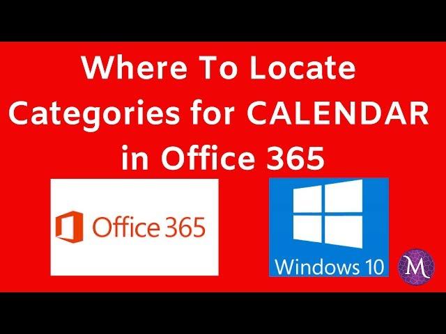 How To Locate Categories for Calendar in Office 365 for Windows 10