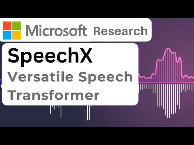 SpeechX by Microsoft Research Team | Understanding AI Research Paper