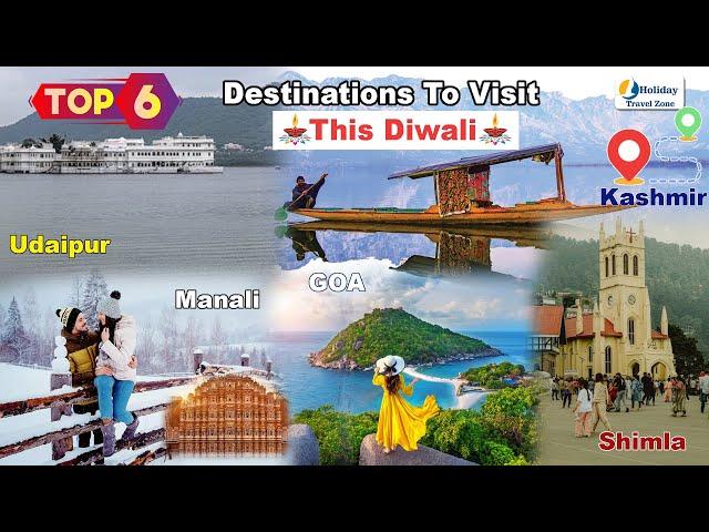 Top 6 destinations to visit This Diwali! | 2024 Travel guide