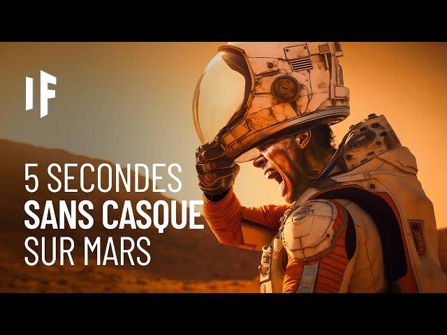 Et si vous passiez 5 secondes sans casque sur Mars ?