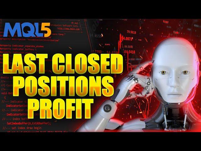 MQL5 Tutorial 20 : Last Closed Order Profit History