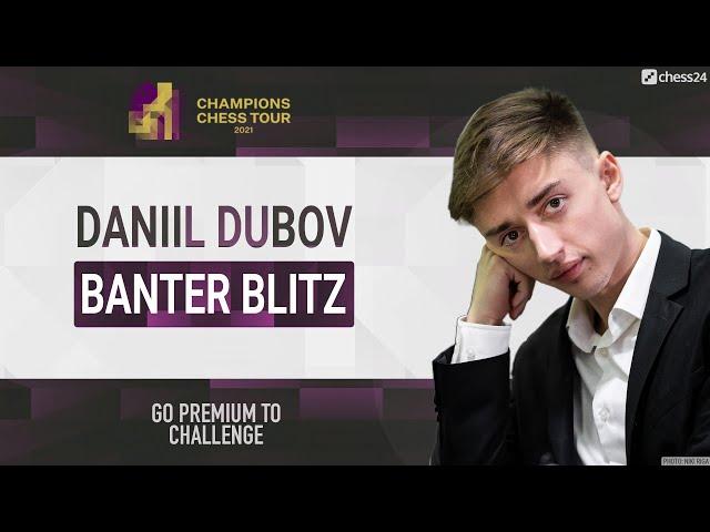 Banter Blitz with Daniil Dubov