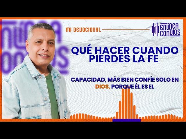 QUÉ HACER CUANDO PIERDES LA FE   Viernes/4/Octubre/2024 En Línea Con Dios