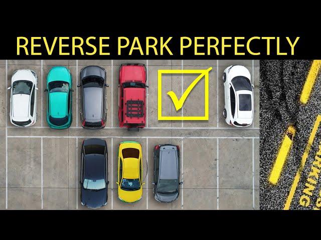 How to Reverse Park Perfectly Every Time (CORRECT ERRORS FAST)